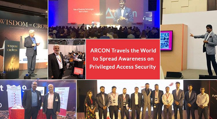 ARCON Travels the World to Spread Awareness on Privileged Access Security