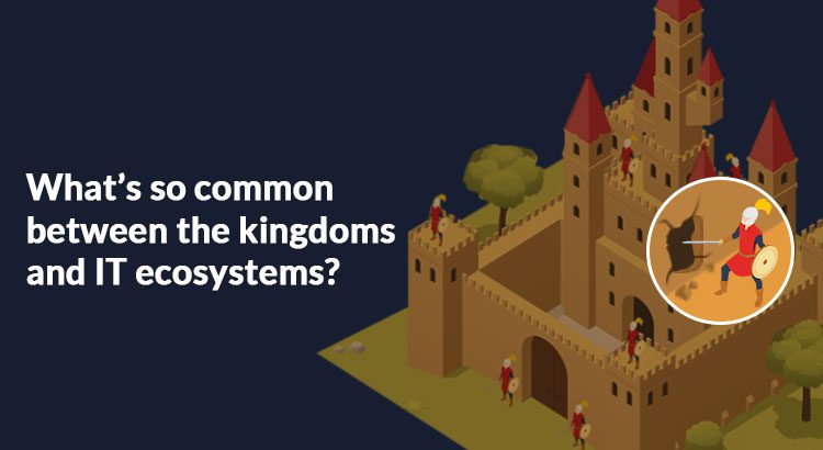 What’s so common between the kingdoms and IT ecosystems?