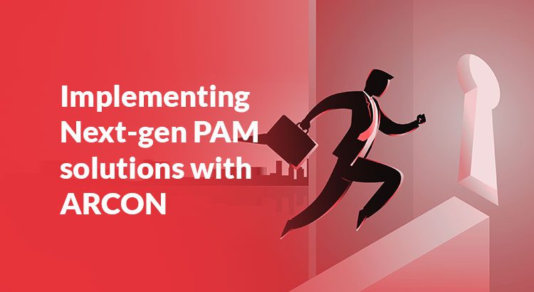 5 Reasons Why Privileged Access Management (PAM) is Essential for your Organization