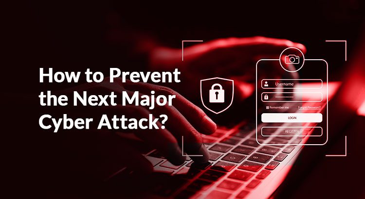 Cybersecurity Threats to Look Out For in 2022 and How to Combat Them