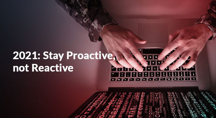 2021-Stay-Proactive-not-Reactive