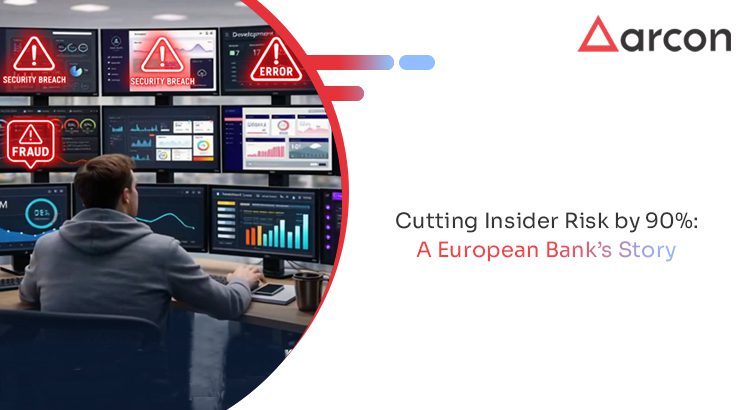 How a European Bank Reduced Insider Risk by 90% with Centralized Privileged Access Control
